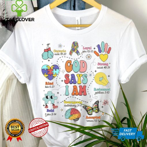 God Says I Am Autism shirt