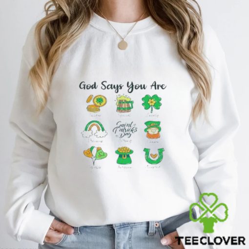 God Says You Are St Patrick’s Day Shirt