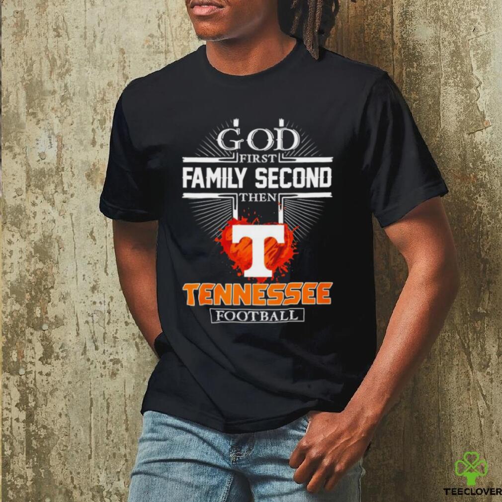 God first Family second then Tennessee Volunteers football 2023 shirt God first Family second then Tennessee Volunteers football 2023 shirt