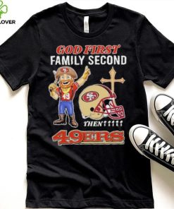 God first family second then 49ers hoodie, sweater, longsleeve, shirt v-neck, t-shirt