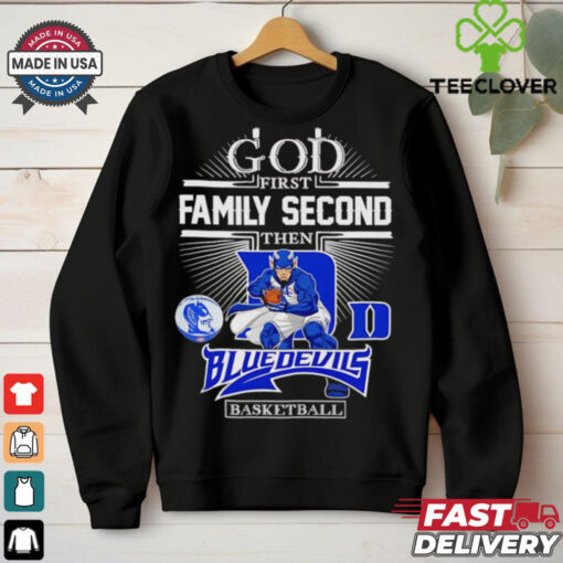 God first family second then Blue Devils basketball mascot shirt