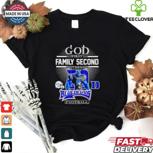 God first family second then Blue Devils football mascot shirt