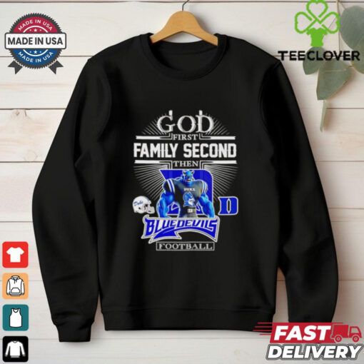 God first family second then Blue Devils football mascot shirt