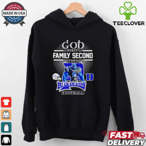 God first family second then Blue Devils football mascot shirt