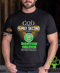 God first family second then Boston Celtics basketball NBA 2024 hoodie, sweater, longsleeve, shirt v-neck, t-shirt