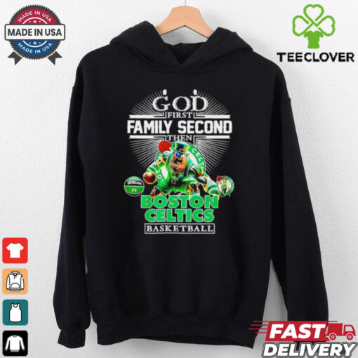 God first family second then Boston Celtics mascot shirt
