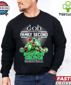God first family second then Boston Celtics mascot shirt