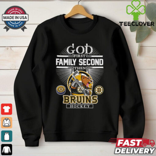God first family second then Bruins hockey mascot shirt