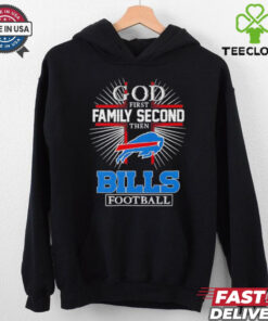 God first family second then Buffalo Bills football shirt