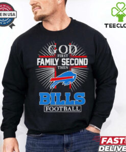 God first family second then Buffalo Bills football shirt