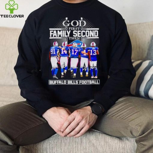 God first family second then Buffalo Bills football signatures hoodie, sweater, longsleeve, shirt v-neck, t-shirt