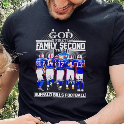 God first family second then Buffalo Bills football signatures hoodie, sweater, longsleeve, shirt v-neck, t-shirt