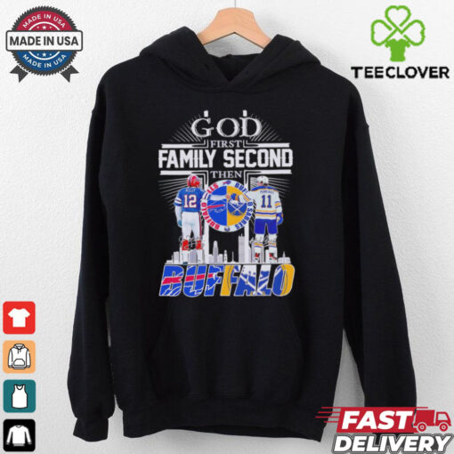 God first family second then Buffalo Bills x Buffalo Sabres skyline hoodie, sweater, longsleeve, shirt v-neck, t-shirt