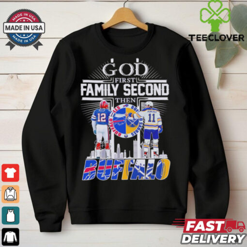 God first family second then Buffalo Bills x Buffalo Sabres skyline hoodie, sweater, longsleeve, shirt v-neck, t-shirt