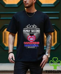 God first family second then Canadien Montreal hockey shirt