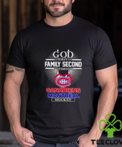 God first family second then Canadien Montreal hockey shirt