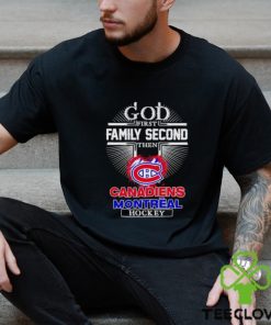 God first family second then Canadien Montreal hockey shirt