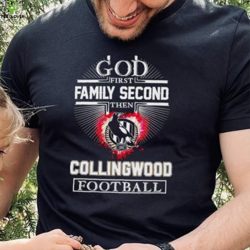 God first family second then Collingwood Football Club football 2024 hoodie, sweater, longsleeve, shirt v-neck, t-shirt