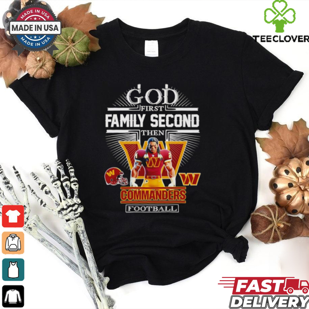 God first family second then Commanders football mascot shirt God first family second then Commanders football mascot shirt