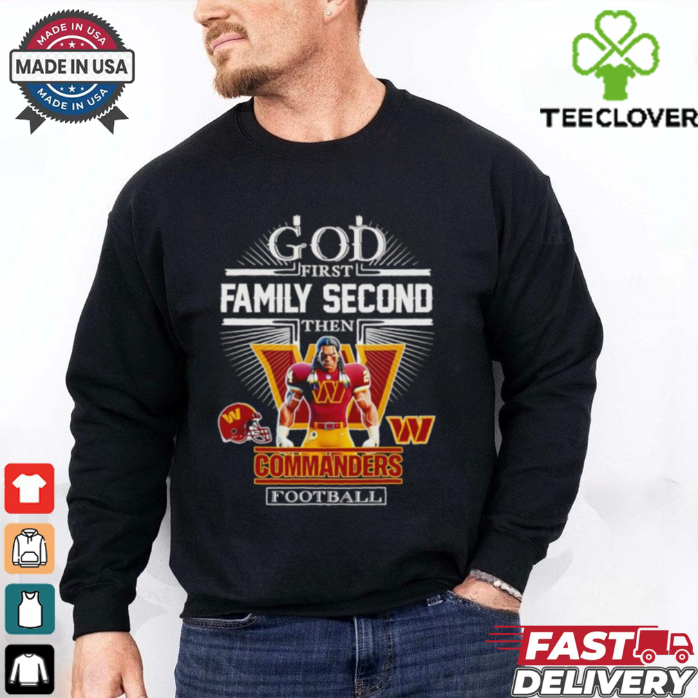 God first family second then Commanders football mascot shirt God first family second then Commanders football mascot shirt