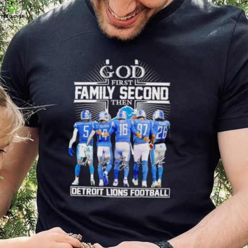 God first family second then Detroit Lions football signatures hoodie, sweater, longsleeve, shirt v-neck, t-shirt