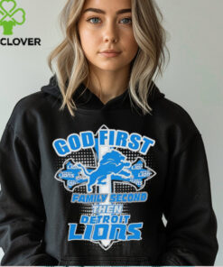 God first family second then Detroit Lions shirt