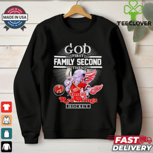 God first family second then Detroit Red Wings mascot shirt