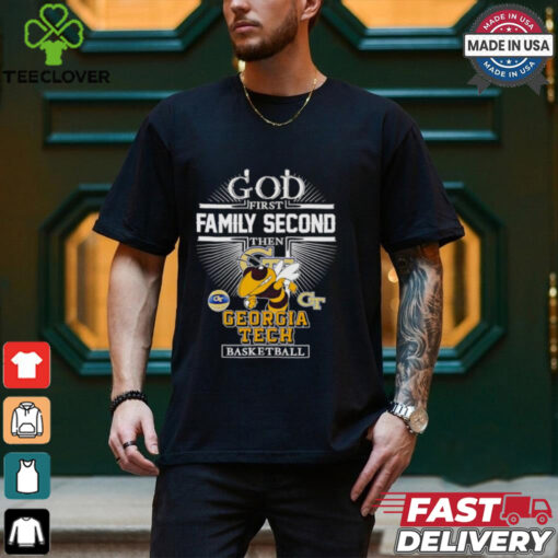 God first family second then Georgia Tech basketball mascot shirt