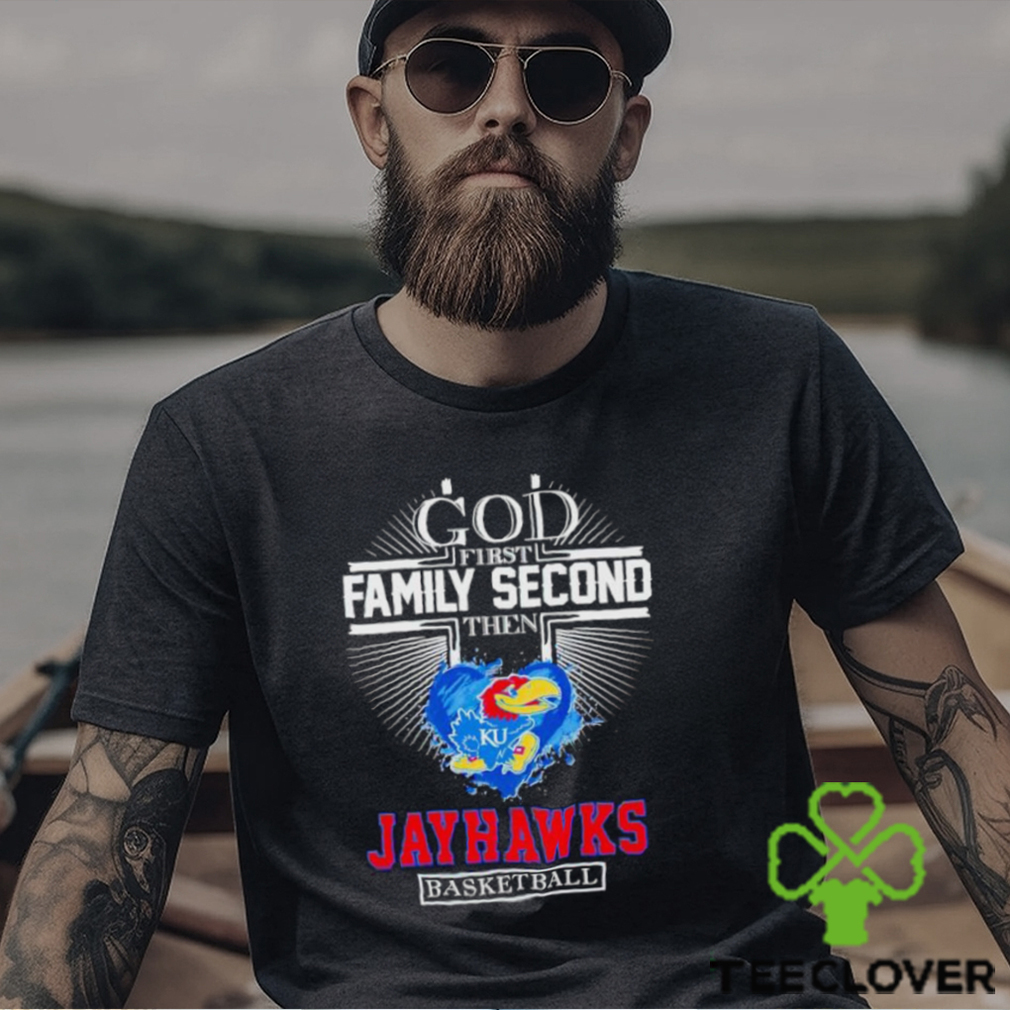 God first family second then Jayhawks basketball 2024 shirt God first family second then Jayhawks basketball 2024 shirt