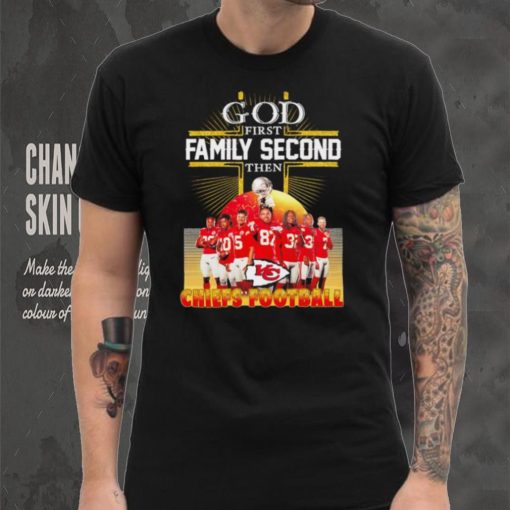 God first family second then Kansas City Chiefs football famous players poster hoodie, sweater, longsleeve, shirt v-neck, t-shirt