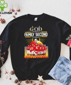 God first family second then Kansas City Chiefs football famous players poster hoodie, sweater, longsleeve, shirt v-neck, t-shirt