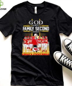 God first family second then Kansas City Chiefs football team poster shirt