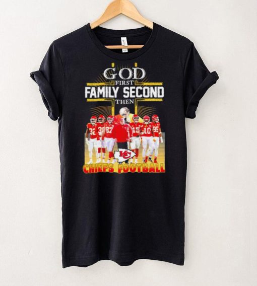 God first family second then Kansas City Chiefs football team poster shirt