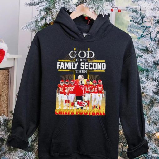 God first family second then Kansas City Chiefs football team poster shirt