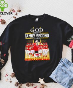 God first family second then Kansas City Chiefs football team poster shirt
