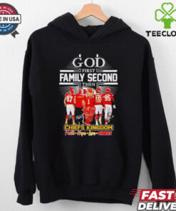 God first family second then Kansas City Chiefs kingdom faith hope love shirt