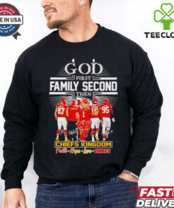 God first family second then Kansas City Chiefs kingdom faith hope love shirt