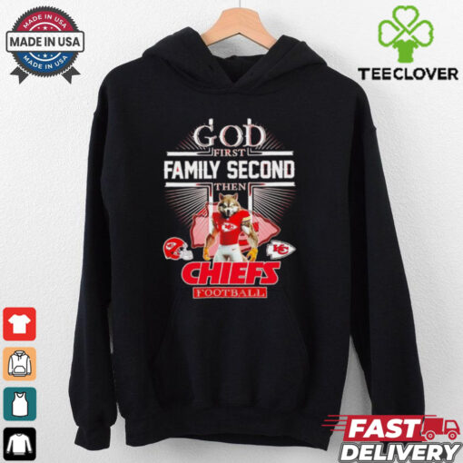 God first family second then Kansas City Chiefs mascot football shirt