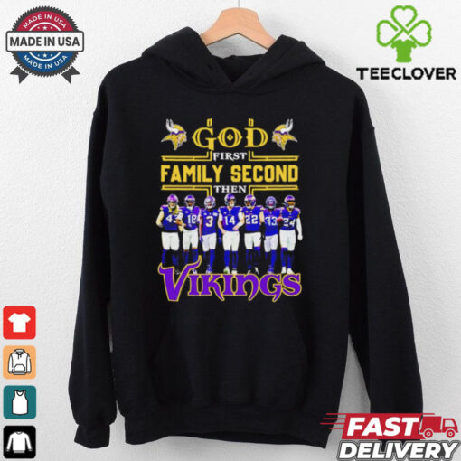 God first family second then Minnesota Vikings players shirt