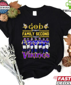 God first family second then Minnesota Vikings players shirt
