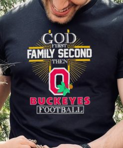 God first family second then Ohio State Buckeyes football 2022 hoodie, sweater, longsleeve, shirt v-neck, t-shirt