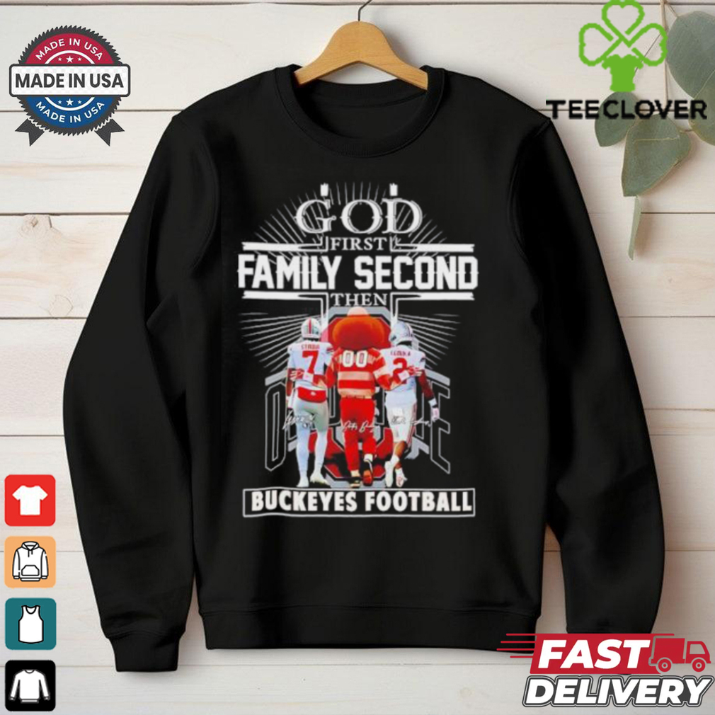 God first family second then Ohio State Buckeyes football signatures shirt God first family second then Ohio State Buckeyes football signatures shirt