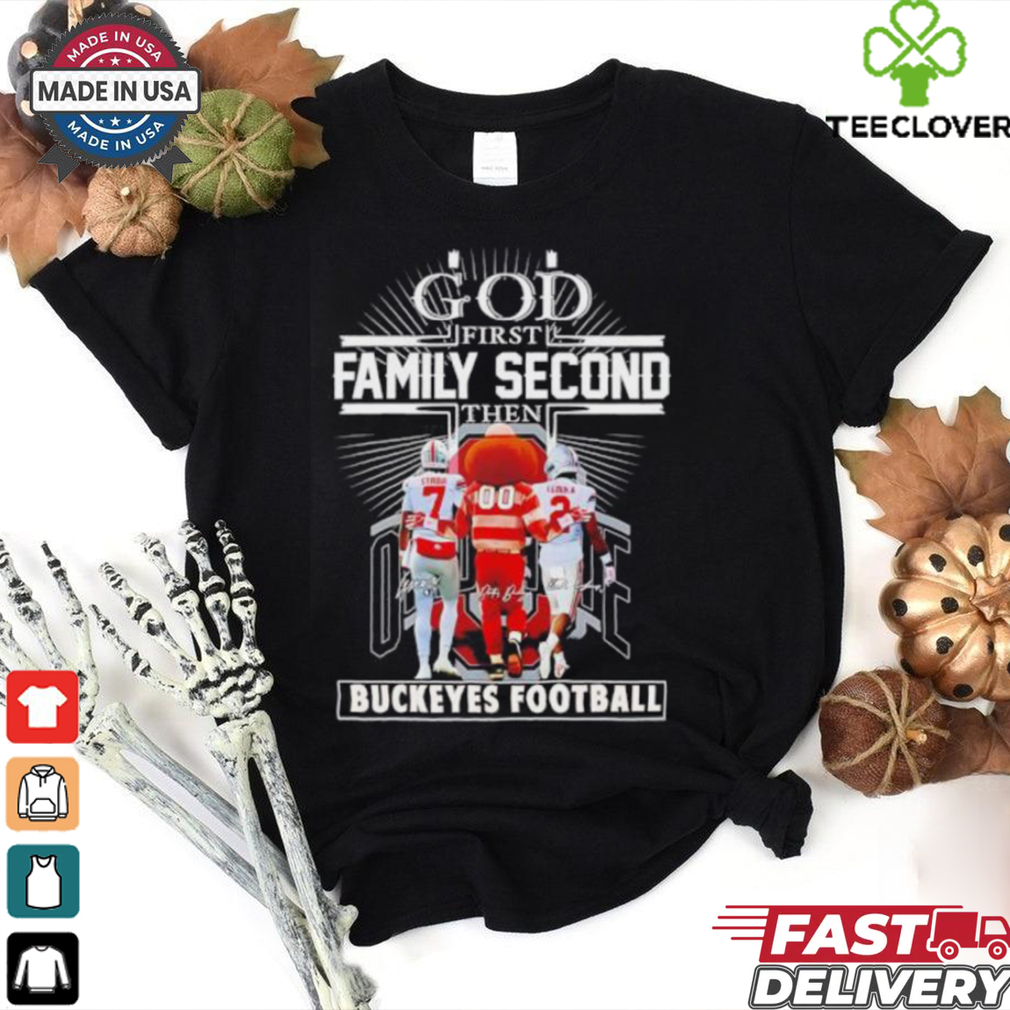 God first family second then Ohio State Buckeyes football signatures shirt God first family second then Ohio State Buckeyes football signatures shirt