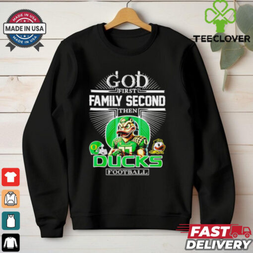 God first family second then Oregon Ducks football mascot shirt
