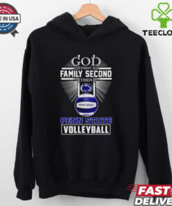 God first family second then Penn State volleyball 2D T shirt