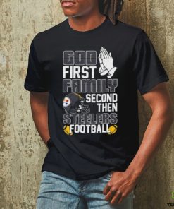 God first family second then Pittsburgh Steelers Football shirt 3 God first family second then Pittsburgh Steelers Football shirt