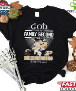 God first family second then Purdue Boilermakers basketball mascot shirt