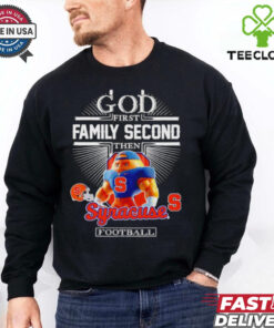 God first family second then Syracuse football mascot shirt