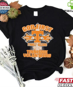 God first family second then Tennessee Volunteers 2025 shirt