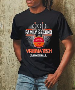 God first family second then Virginia Tech basketball shirt